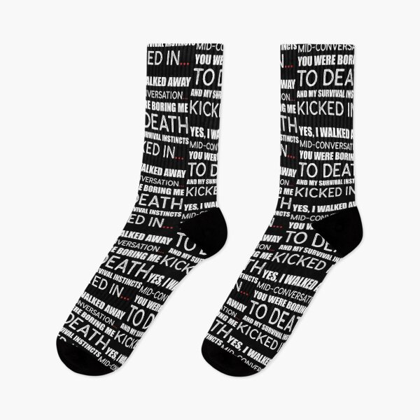 Item preview, Yes, I Walked Away Mid-conversation. You Were Boring Me To Death And My Survival Instincts Kicked In. designed and sold by KateMarc.