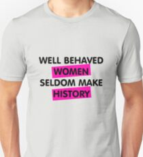 Well Behaved Women Slim Fit T-Shirt