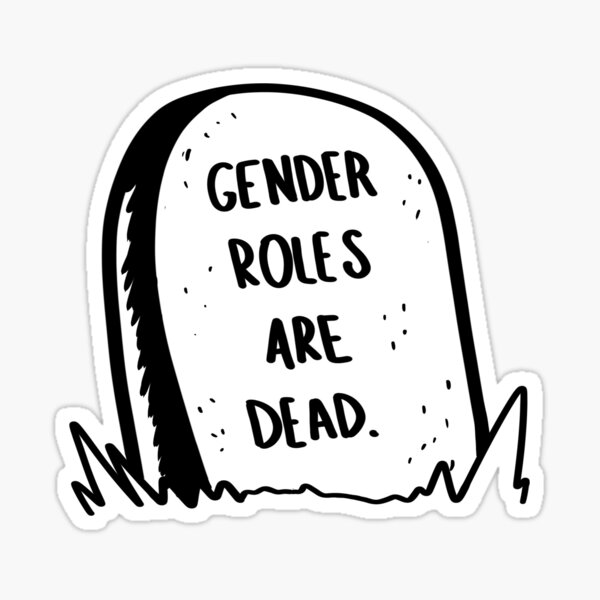 Item preview, Gender Roles Are Dead designed and sold by thatbifeminist.