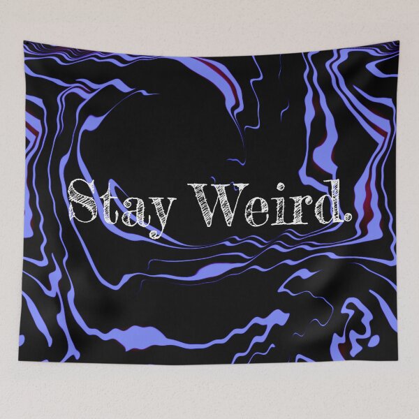 Item preview, Stay Weird designed and sold by BetweenTwoPages.