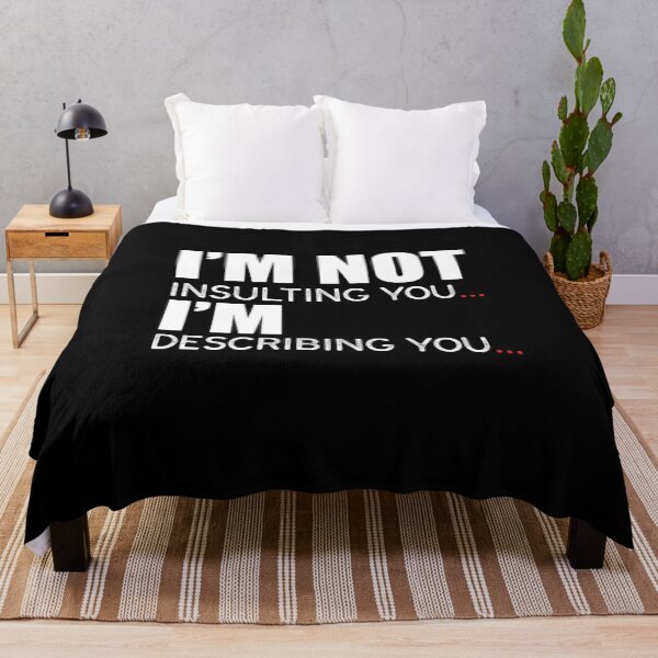 Item preview, I’m Not Insulting You. I’m Describing You. designed and sold by KateMarc.