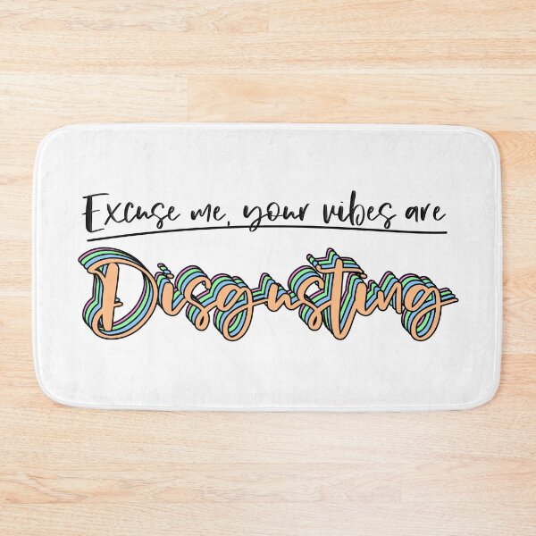 Item preview, Excuse me, your vibes are disgusting designed and sold by SpookyWoosh.