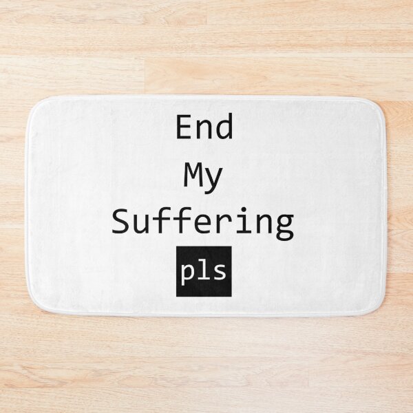 Item preview, Finish my suffering designed and sold by AkraidaxDesign.