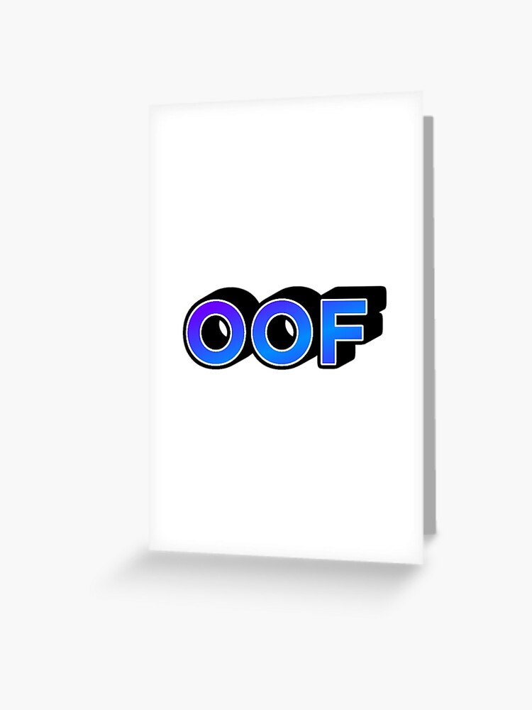 Roblox Oof Greeting Card By Bad Vibes Redbubble - coffin dance oof version roblox id