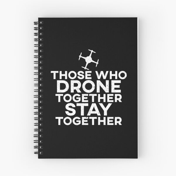 Item preview, Those Who Drone Together Stay Together designed and sold by teesaurus.