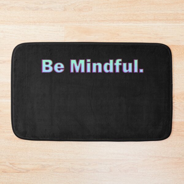 Item preview, Be Mindful. designed and sold by HiddenStar02.