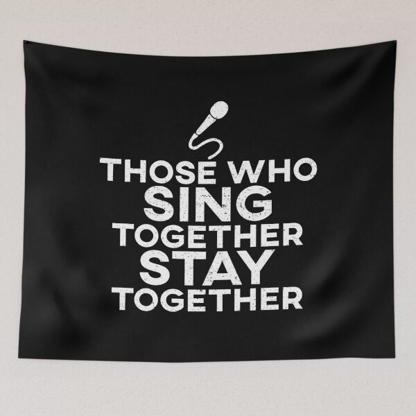 Item preview, Those Who Sing Together Stay Together designed and sold by teesaurus.