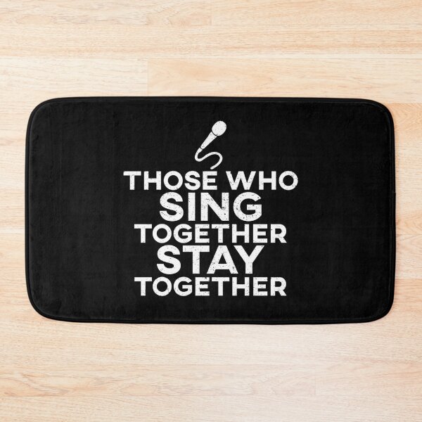 Item preview, Those Who Sing Together Stay Together designed and sold by teesaurus.