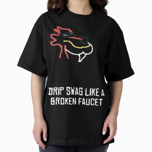 Item preview, CallMeCarson - "DRIP SWAG LIKE A BROKEN FAUCET" designed and sold by ironmaniac.