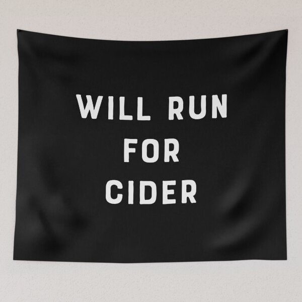 Item preview, Will Run For Cider designed and sold by teesaurus.