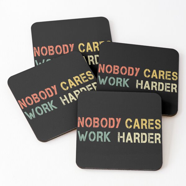 Item preview, Retro Nobody Cares Work Harder Sarcastic Motivational Gift designed and sold by samer11.
