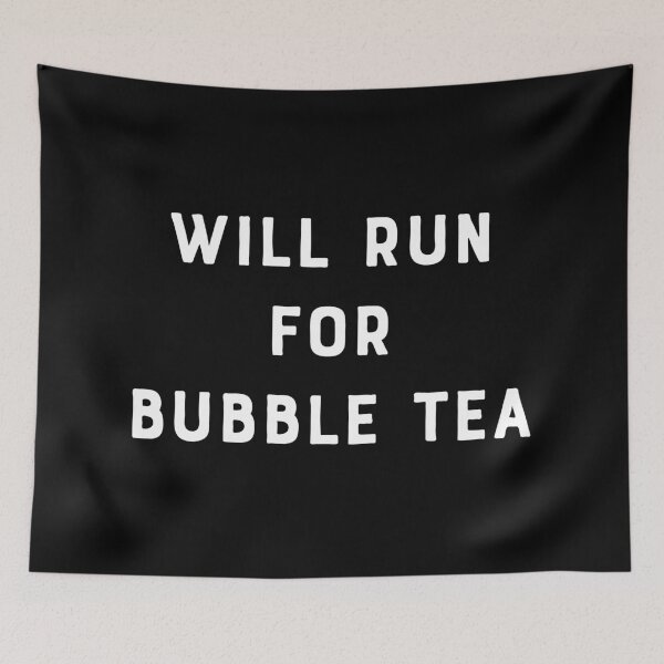 Item preview, Will Run For Bubble Tea designed and sold by teesaurus.