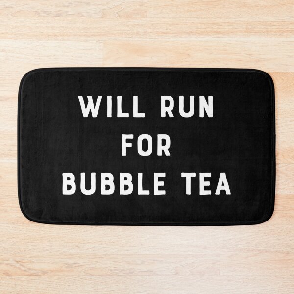 Item preview, Will Run For Bubble Tea designed and sold by teesaurus.