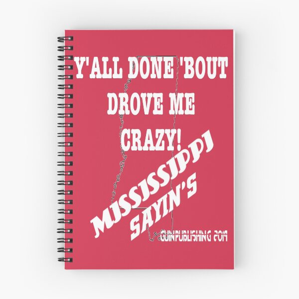 Item preview, Y'ALL DONE 'BOUT DROVE ME CRAZY! MISSISSIPPI SAYIN'S designed and sold by James E. Guin.