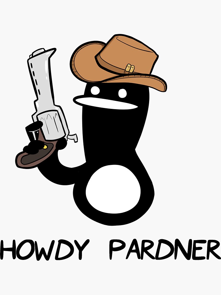 Howdy Pardner Sticker By Thecatt Redbubble