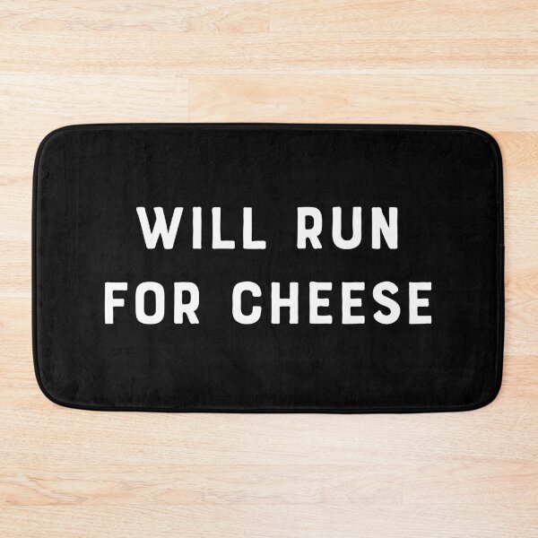 Item preview, Will Run For Cheese designed and sold by teesaurus.