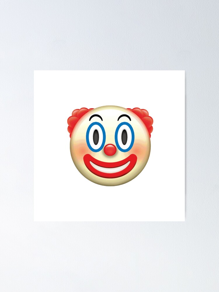 Clown Emoji Poster By Jacobrs13 Redbubble