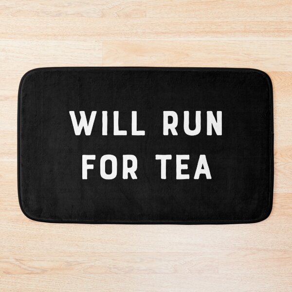Item preview, Will Run For Tea designed and sold by teesaurus.