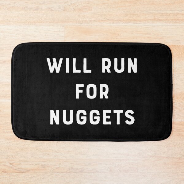 Item preview, Will Run For Nuggets designed and sold by teesaurus.
