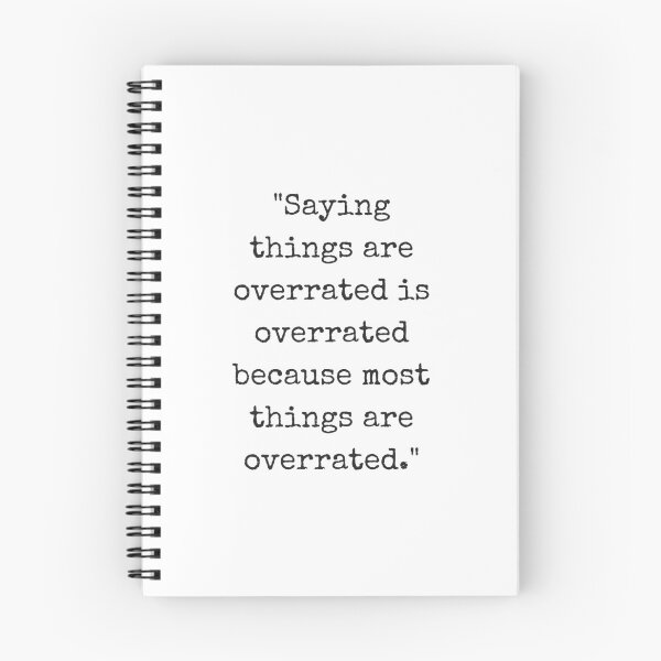 Item preview, Saying Things are Overrated is Overrated designed and sold by ehadams.