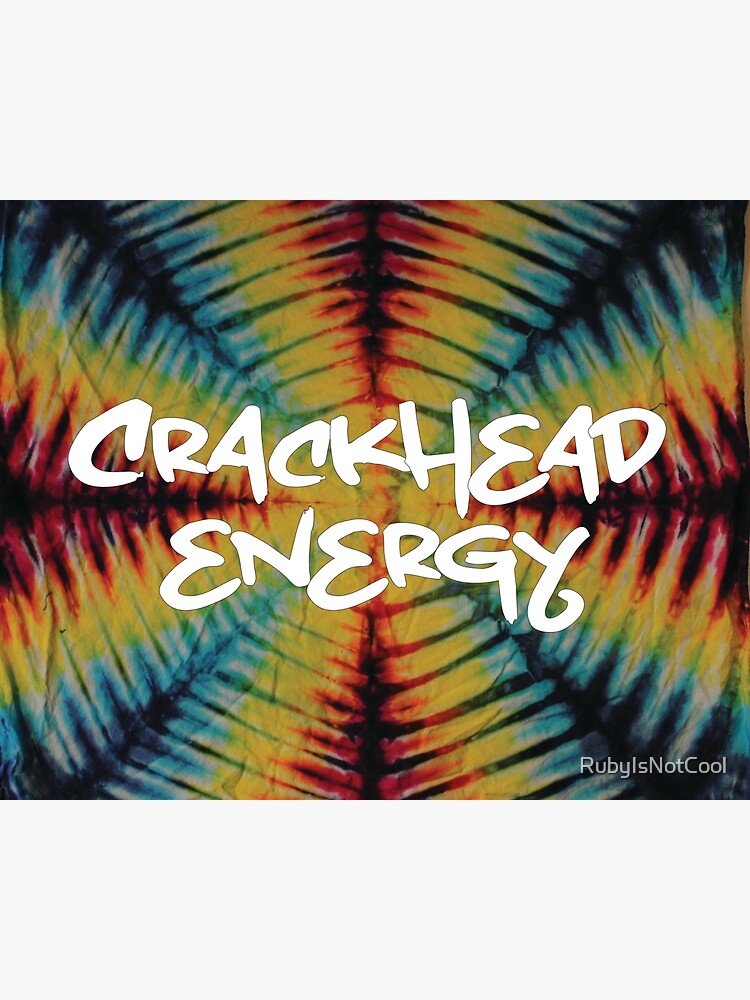 Crackhead Energy Poster By Rubyisnotcool Redbubble 0655