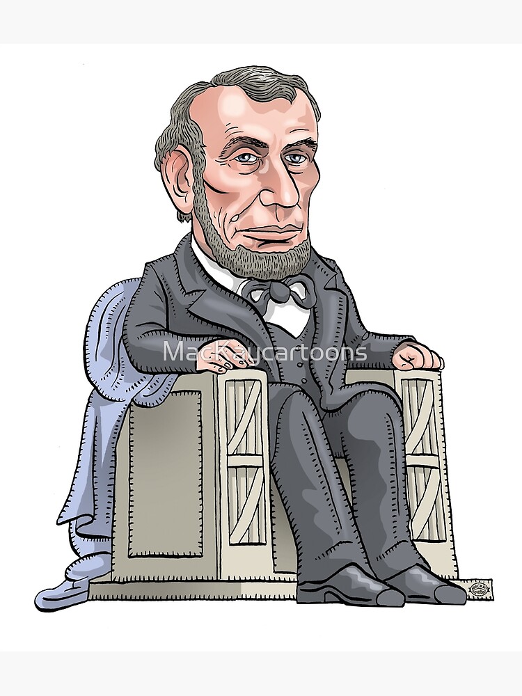 "President Abraham Lincoln" Poster by MacKaycartoons Redbubble