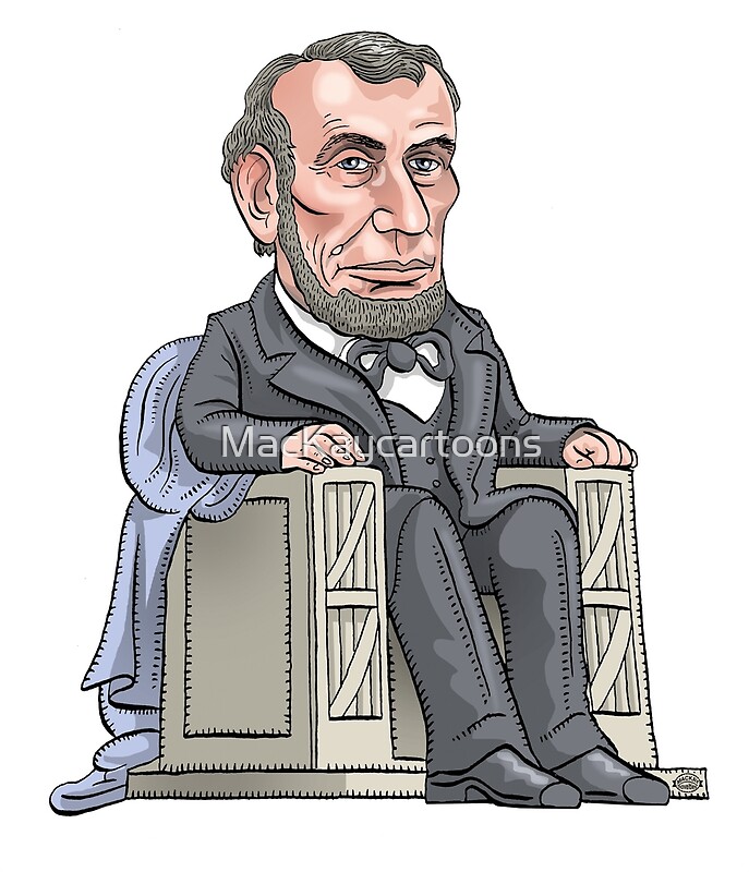 "President Abraham Lincoln" by MacKaycartoons | Redbubble