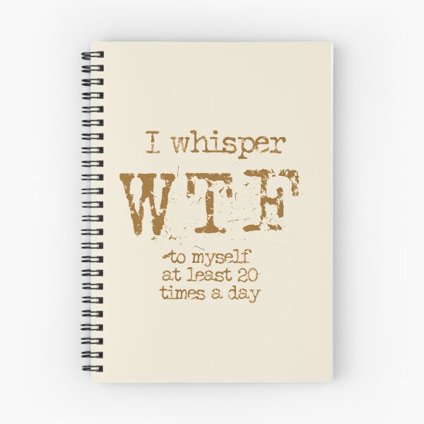 Item preview, I whisper wtf to myself at least 20 times a day typography text art quote by Word Fandom - wordfandom designed and sold by Kerry Pritchard.