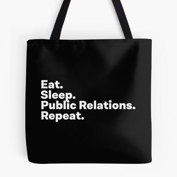 Item preview, Eat Sleep Public Relations Repeat designed and sold by teesaurus.
