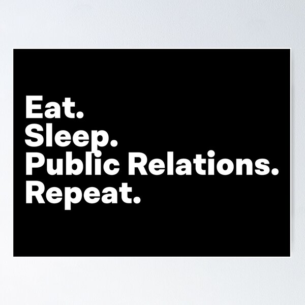 Item preview, Eat Sleep Public Relations Repeat designed and sold by teesaurus.
