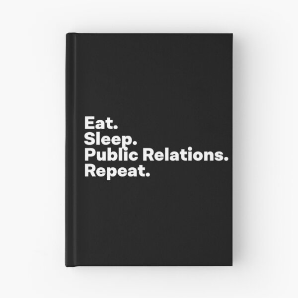 Item preview, Eat Sleep Public Relations Repeat designed and sold by teesaurus.