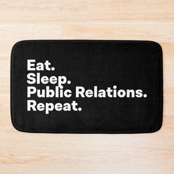 Item preview, Eat Sleep Public Relations Repeat designed and sold by teesaurus.