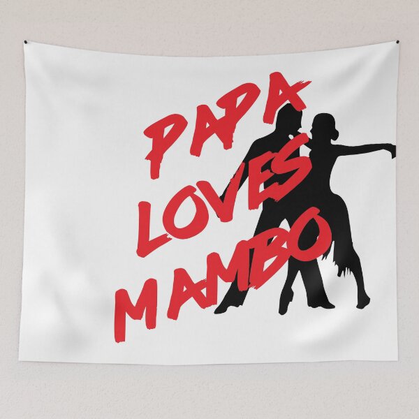 Item preview, Papa Loves Mambo designed and sold by dcm-designs.