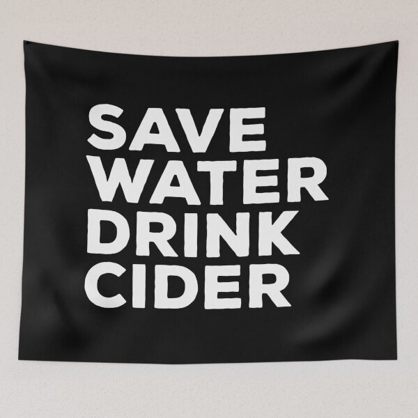 Item preview, Save Water Drink Cider designed and sold by teesaurus.