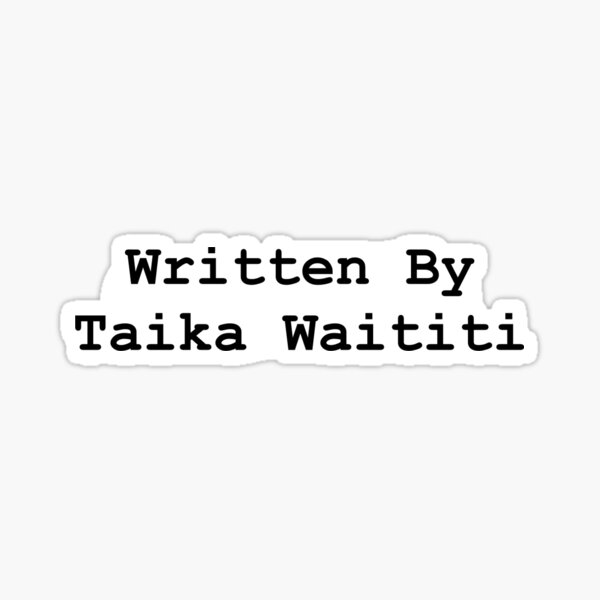 Aperçu de l'œuvre Écrit par Taika Waititi créée et vendue par nshinx.
