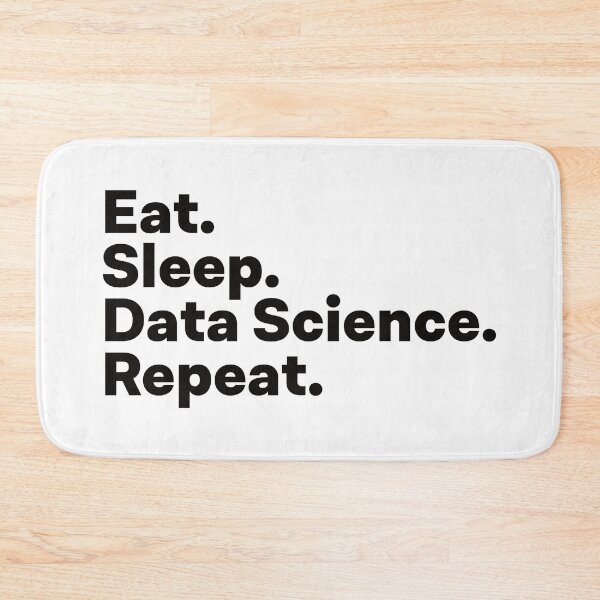 Item preview, Eat Sleep Data Science Repeat designed and sold by teesaurus.