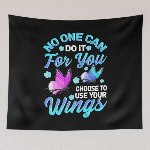 Item preview, No One Can Do It For You Choose To Use Your Wings designed and sold by perfectpresents.