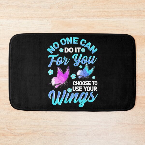 Item preview, No One Can Do It For You Choose To Use Your Wings designed and sold by perfectpresents.