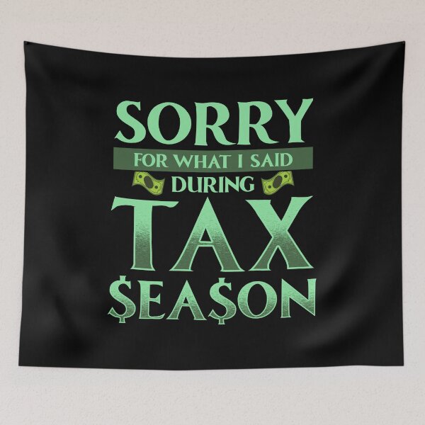 Item preview, Sorry For What I Said During Tax Season Accountant designed and sold by perfectpresents.