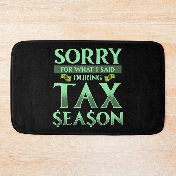 Item preview, Sorry For What I Said During Tax Season Accountant designed and sold by perfectpresents.