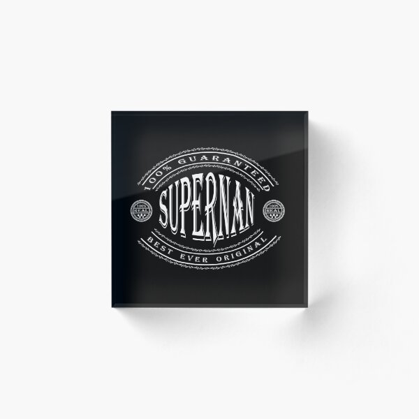 100% Best Ever Original Supernan (white badge on black) Acrylic Block
