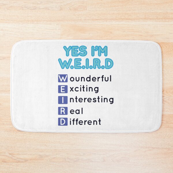 Item preview, Yes I´m W.E.I.R.D. designed and sold by Rehakeles.