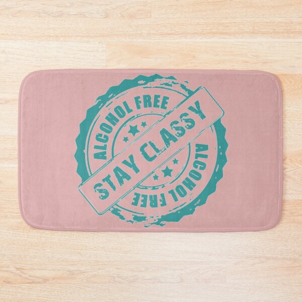 Item preview, Stay classy people alcohol free blue text designed and sold by Optimisticink.