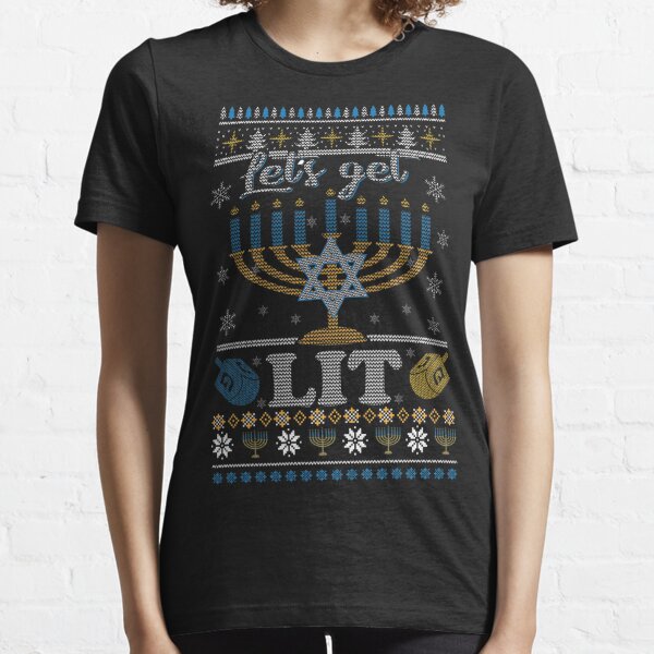 FUNNY HAPPY HANUKKAH CHANUKAH LET'S GET LIT UGLY SWEATER Essential T-Shirt