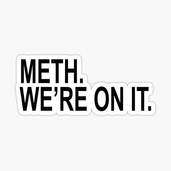 Meth Stickers Redbubble