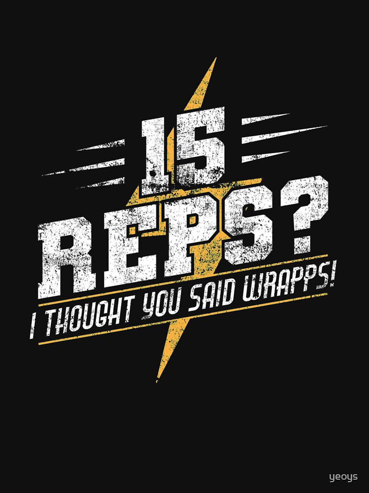 15 Reps I Thought You Said Wrapps - Cardio by yeoys