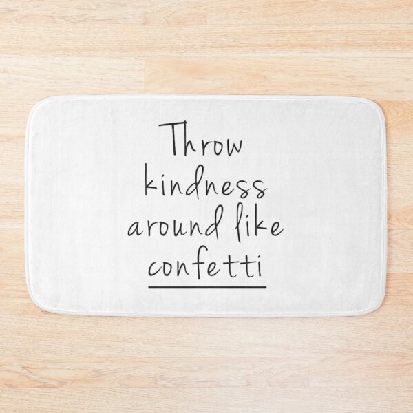 Item preview, Throw Kindness Around Like Confetti! designed and sold by DoodleDashCollective.