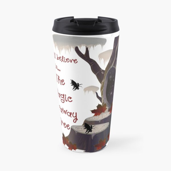 I still believe in... the Magic Faraway Tree! Travel Mug
