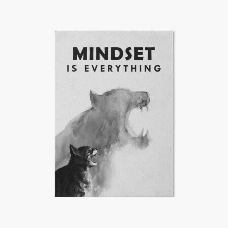 Mindset Is Everything Art Board Print