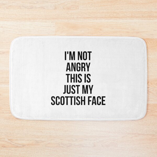 Item preview, I'm Not Angry This Is Just My Scottish Face T-shirt designed and sold by T-shirt For You.